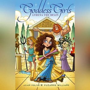 Athena the Brain: Goddess Girls Book 1, Joan Holub