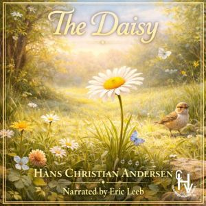 The Daisy, Hans Christian Andersen
