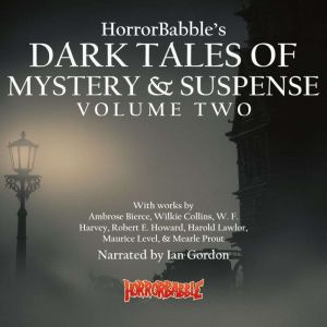 Dark Tales of Mystery & Suspense: Volume 2: Another 15 Weird Thrillers