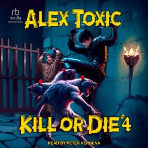Kill or Die 4, Alex Toxic