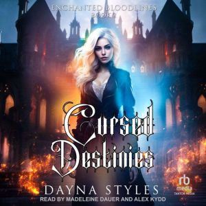 Cursed Destinies, Dayna Styles