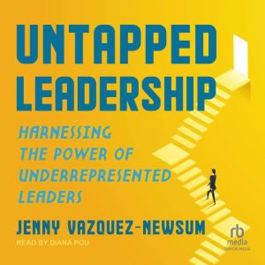 Untapped Leadership, Jenny VazquezNewsum
