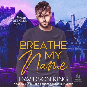 Breathe My Name, Davidson King
