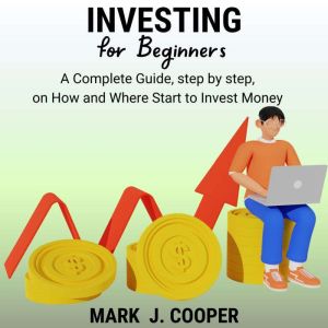 Investing for Beginners, Mark J. Cooper