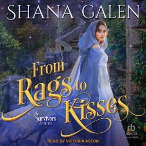 From Rags to Kisses, Shana Galen
