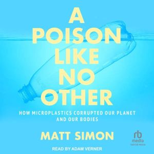 A Poison Like No Other, Matt Simon
