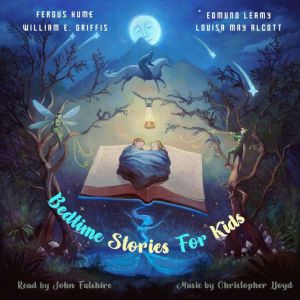 Bedtime Stories for Kids: Goodnight Tales for Sweet Dreams and Deep Sleep - Special Collection of Children's Little Known Belo