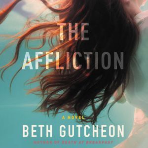 The Affliction, Beth Gutcheon