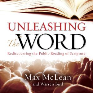 Unleashing the Word, Max McLean