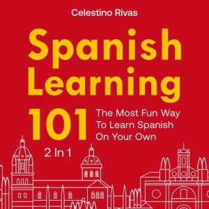 Spanish Learning 101, Celestino Rivas