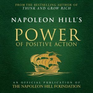Napoleon Hills Power of Positive Act..., Napoleon Hill
