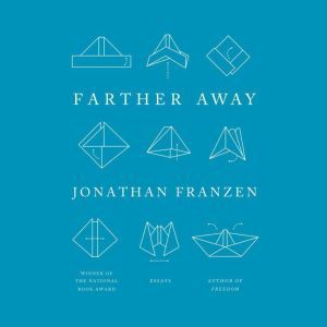 Farther Away, Jonathan Franzen