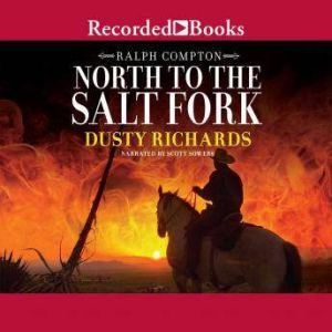 North to the Salt Fork: A Ralph Compton Novel, Ralph Compton