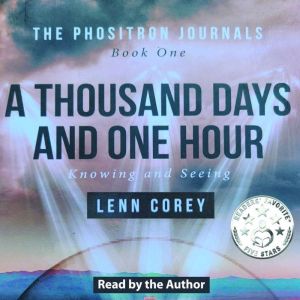 A THOUSAND DAYS AND ONE HOUR, Lenn Corey