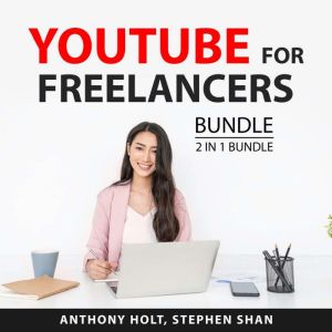 YouTube For Freelancers Bundle, 2 in ..., Anthony Holt