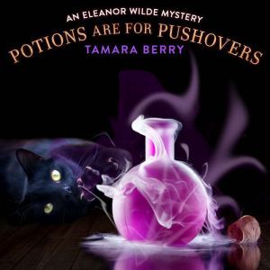 Potions Are For Pushovers, Tamara Berry
