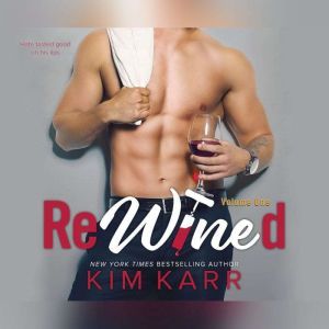 ReWined Volume One, Kim Karr
