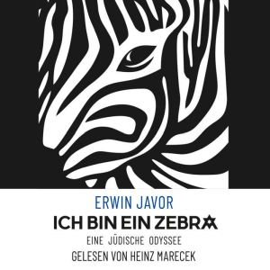 Ich bin ein Zebra: Eine judische Odyssee