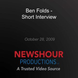 Ben Folds Short Interview, PBS NewsHour