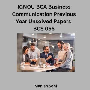 IGNOU BCA Business Communication Prev..., Manish Soni