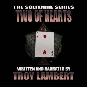 The Solitaire Series Episode 37: The Two of Hearts