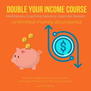 Double your income course Meditations..., LoveAndBloom