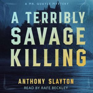 A Terribly Savage Killing, Anthony Slayton