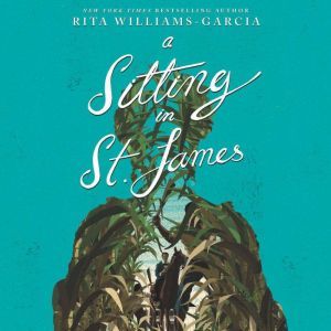 A Sitting in St. James, Rita Williams-Garcia