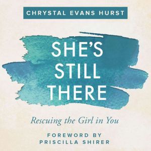 Shes Still There, Chrystal Evans Hurst