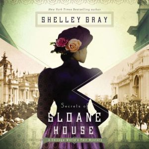 Secrets of Sloane House, Shelley Gray