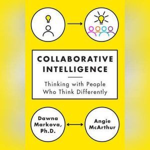 Collaborative Intelligence, Dawna Markova