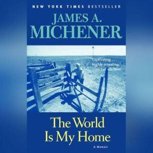 The World is My Home, James A. Michener