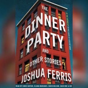 The Dinner Party: Stories, Joshua Ferris