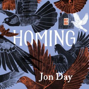 Homing, Jon Day