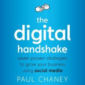 The Digital Handshake, Paul Chaney
