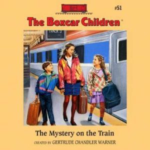 The Mystery on the Train, Gertrude Chandler Warner