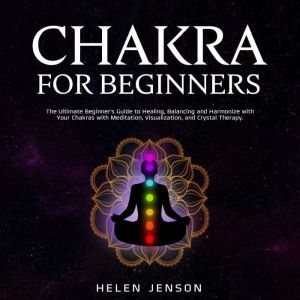 Chakra for Beginners, Helen Jenson
