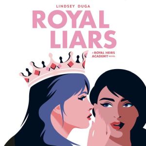 Royal Liars, Lindsey Duga
