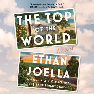 THE Top of the World, Ethan Joella