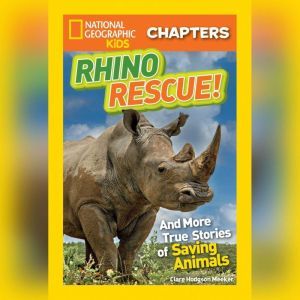 Rhino Rescue!, Clare Hodgson Meeker