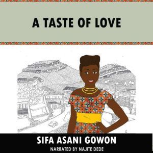 A Taste of Love, Sifa Asani Gowon