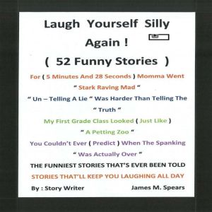 Laugh Yourself Silly, James M. Spears