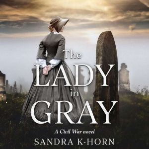The Lady in Gray, Sandra KHorn