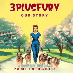 3 Plus Fury, Pamela Baker