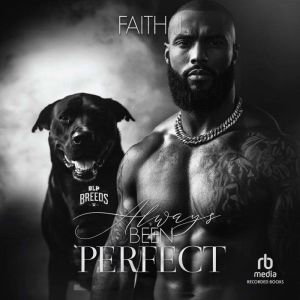 Always Been Perfect, Faith J.