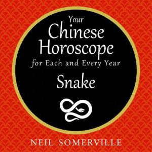 Your Chinese Horoscope for Each and E..., Neil Somerville