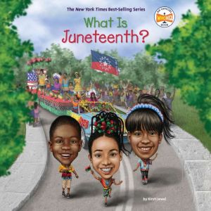 What Is Juneteenth?, Kirsti Jewel
