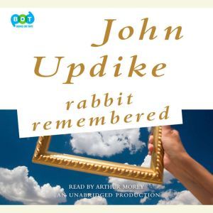 Rabbit Remembered, John Updike