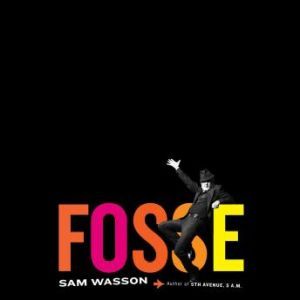 Fosse, Sam Wasson