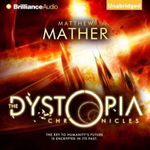 The Dystopia Chronicles, Matthew Mather